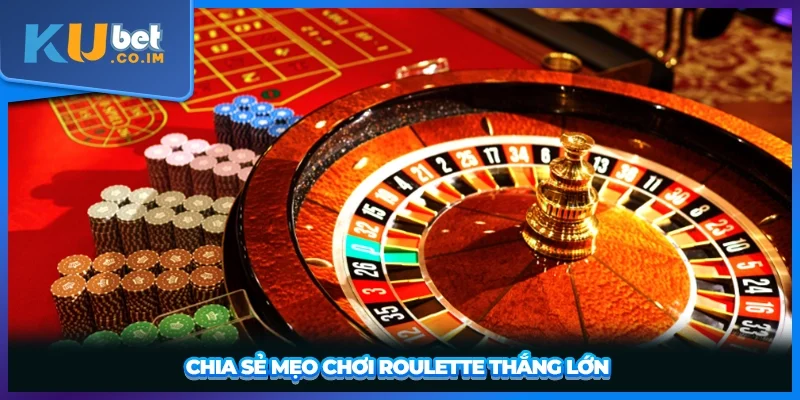 Chia sẻ mẹo chơi roulette thắng lớn 