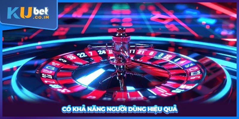 Có khả năng người dùng hiệu quả
