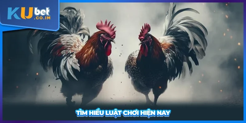 Tìm hiểu luật chơi hiện nay